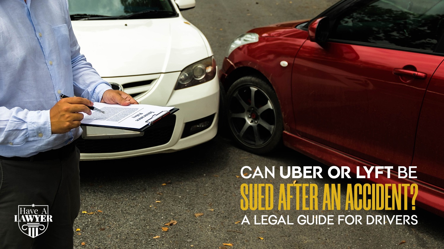 Can Uber or Lyft Be Sued After an Accident? A Legal Guide for Drivers